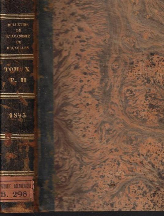 Bulletins de l'Academie Royale des sciences et belles-lettres de Bruxelles annee 1843 Tome X partie II - copertina