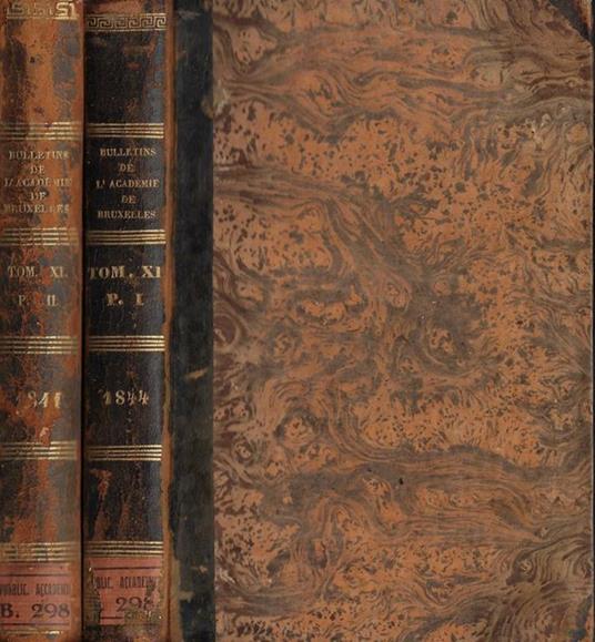 Bulletins de l'Academie Royale des sciences et belles-lettres de Bruxelles annee 1844 Tome XI partie I, II - copertina