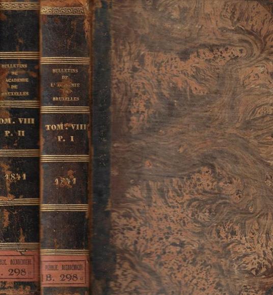 Bulletins de l'Academie Royale des sciences et belles-lettres de Bruxelles annee 1841 Tome VIII partie I, II - copertina