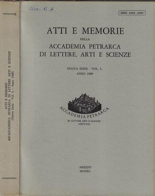 Atti e memorie della Accademia Petrarca di lettere, arti e scienze nuova serie Vol. L anno 1988 - copertina