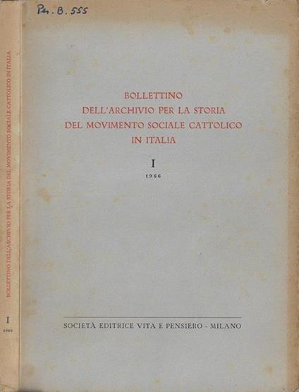 Bollettino dell'archivio per la storia del movimento sociale cattolico in Italia anno I 1966 Mario Romani, direttore - copertina