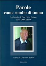 Parole Come Rombo Di Tuono 26 Omelie Di Don Livio Botteri Detto Don Bibo