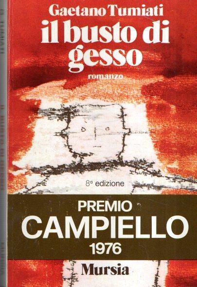 Il  Busto Di Gesso - Gaetano Tumiati - copertina