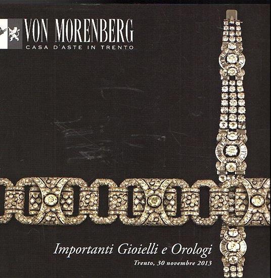 Importanti Gioielli E Orologi - Libro Usato - Casa D'aste Von Morenberg - |  IBS