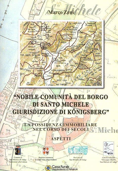 Nobile Comunità Del Borgo Di Santo Michele Giurisdizione Di Konigsberg La Possidenza Immobiliare Nel Corso Dei Secoli - Aspetti - Marco Zeni - copertina