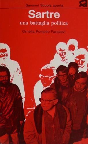 Sartre. Una battaglia politica - Ornella Pompeo Faracovi - copertina