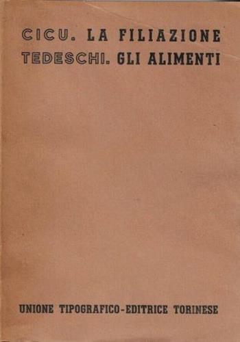 La filiazione. Gli alimenti - Antonio Cicu - copertina