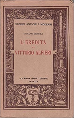 L' eredità di Vittorio Alfieri - Giovanni Gentile - copertina