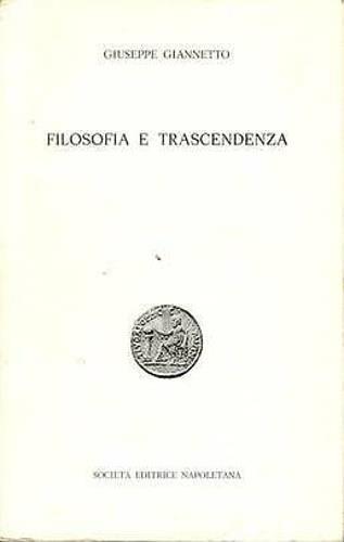 Filosofia e Trascendenza - Giannetto Giannetto - copertina