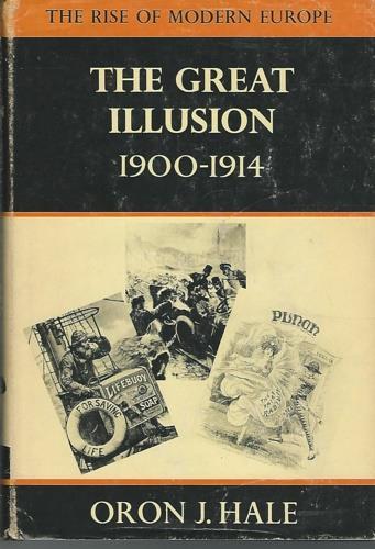 The Great Illusion 1900 - 1914 - J Hale - copertina