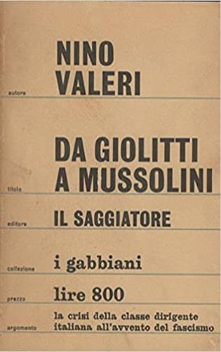 Da Giolitti a Mussolini. Momenti della crisi del liberalismo - Nino Valeri - copertina