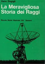 La Meravigliosa Storia dei Raggi