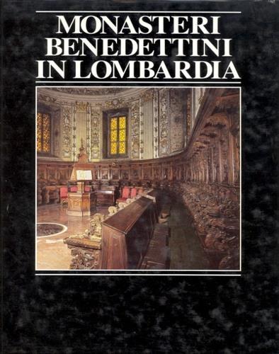 Monasteri Benedettini in Lombardia - Giorgio Picasso - copertina
