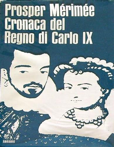 Cronaca del regno di Carlo IX - Prosper Merimèe - copertina