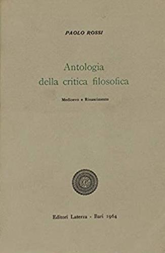 Antologia della critica filosofica. Vol. II: Medioevo e Rinascimento - Paolo Rossi - copertina