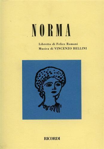 Norma. tragedia lirica in due atti - Felice Romani - copertina
