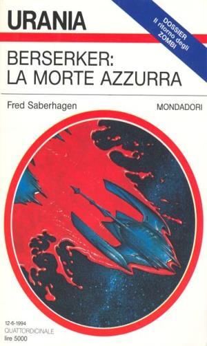 Urania. Berserker: la morte azzurra - Fred Saberhagen - copertina