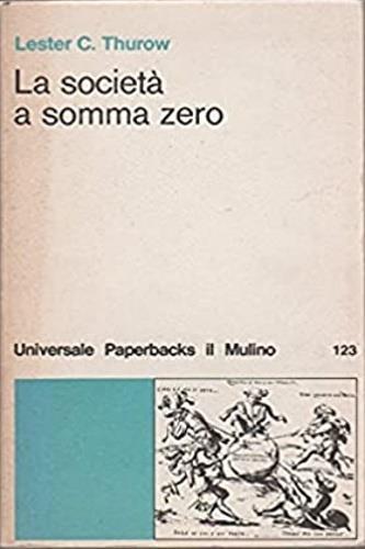 La società a somma zero - Lester C. Thurow - copertina