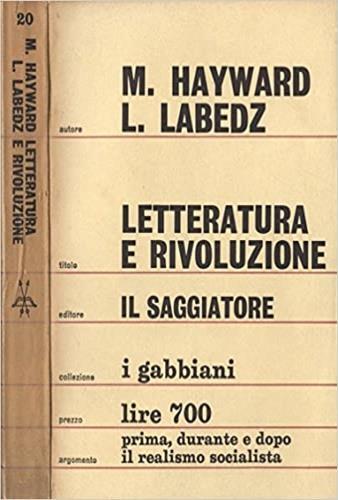 Letteratura e rivoluzione nell'URSS 1917 - 1962. Prima, durante e dopo il reali - copertina