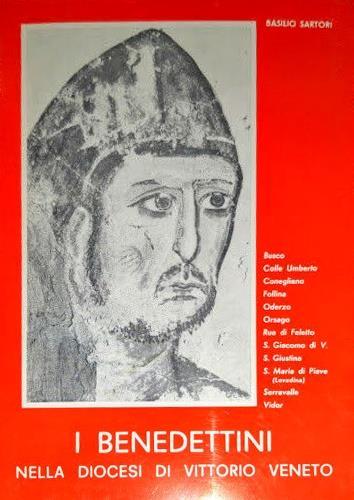 I benedettini nella diocesi di Vittorio Veneto - Basilio Sartori - copertina