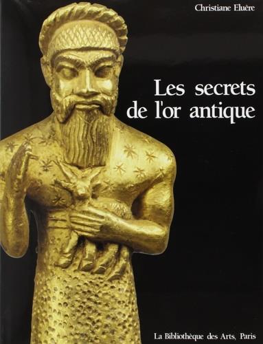 Les secrets de l'or antique: divertissements - Christiane Eluère - copertina