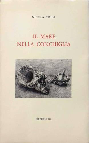 Il mare nella conchiglia - Nicola Ciola - copertina