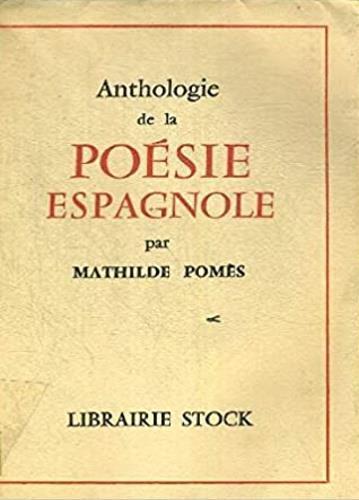 Anthologie de la poésie espagnole - Mathilde Pomès - copertina