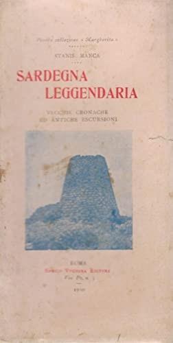 Sardegna leggendaria. Vecchie cronache ed antiche escursioni - Stanis Manca - copertina