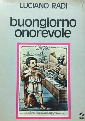 Buongiorno onorevole. Dal diario di un deputato - Luciano Radi - copertina