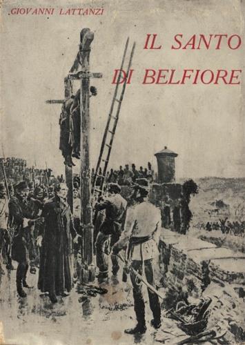 Il santo di Belfiore. ( La storia di petro Calvi ) - Giovanni Lattanzi - copertina