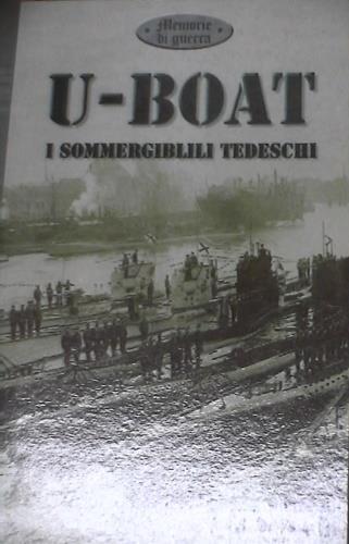 U - Boat. I Sommergibili tedeschi - Laura Leoni - copertina