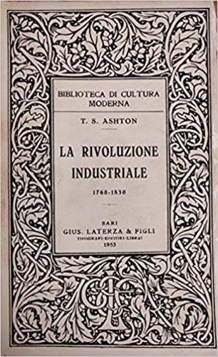 La rivoluzione industriale 1760 - 1830 - Thomas S. Ashton - copertina