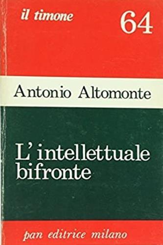 L' intellettuale bifronte - Antonio Altomonte - copertina