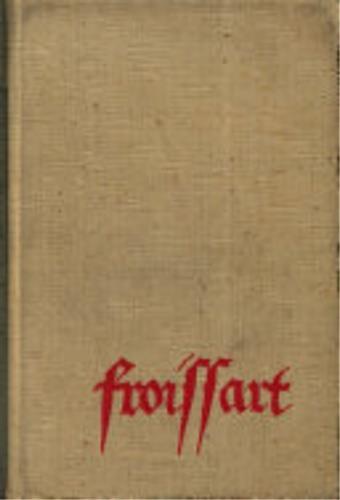 Les plus belles chroniques de Jean Froissart: 1346 - 1393 - Jean Froissart - copertina