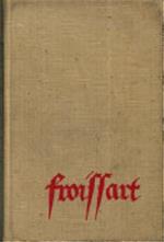 Les plus belles chroniques de Jean Froissart: 1346 - 1393