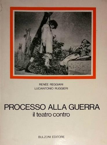 Processo alla guerra: il teatro contro - Renée Reggiani - copertina
