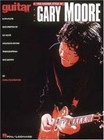 The guitar style of Gary Moore. a complete exploration of his