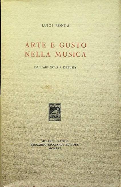 Arte e gusto nella musica: dall'Ars Nova a Debussy - Luigi Ronga - copertina