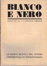 Bianco e nero: quaderni mensili del centro sperimentale di cinematografia: A. III - Numero 1 (Gennaio 1939-XVII)