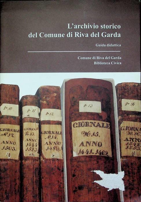 L'archivio storico del Comune di Riva del Garda: guida didattica - copertina
