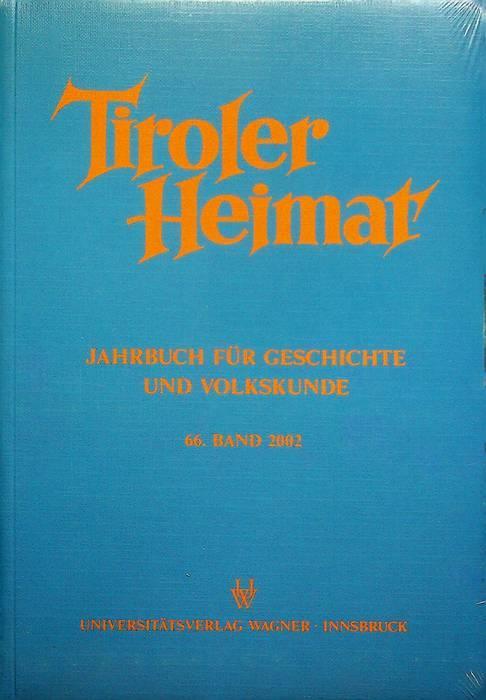 Tiroler Heimat: Jahrbuch fur Geschichte und Volkskunde: 64. Band 2002 - copertina