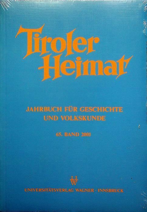 Tiroler Heimat: Jahrbuch fur Geschichte und Volkskunde: 65. Band 2001 - copertina