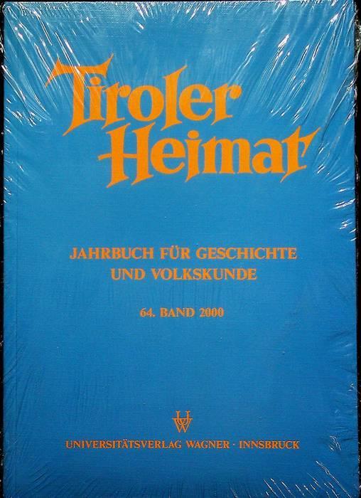 Tiroler Heimat: Jahrbuch fur Geschichte und Volkskunde: 64. Band 2000 - copertina