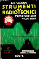 Servizio radiotecnico: 1. Strumenti per radiotecnici: verifiche e misure per la messa a punto e riparazione degli apparecchi radio