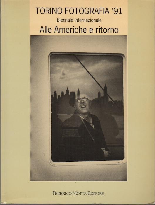 Torino fotografia '91: biennale internazionale: Alle Americhe e ritorno - copertina