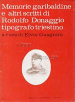 Memorie garibaldine e altri scritti di Rodolfo Donaggio tipografo triestino