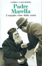 Padre Marella l'orgoglio vinto dalla carita'