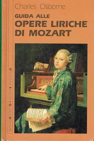 Guida alle opere liriche di Mozart - Charles Osborne - copertina