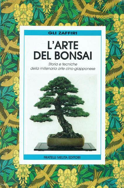 L' arte del bonsai.Storia e tecniche della millenaria arte cino-giapponese - Peter Adams - copertina