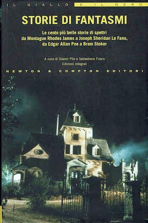 Storie di fantasmi,le cento piu' belle storie dim spettri da Montague Rhodes James a Joseph Sheridan Le Fanu,da Edgar Allan Poe a Bram Stoker - copertina